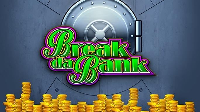 Break da Bank